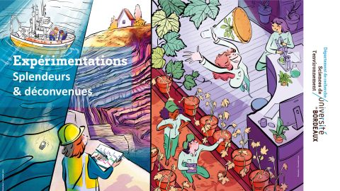 Expérimentations : splendeurs et déconvenues, une exposition du Département Sciences de l'environnement de l'université de Bordeaux